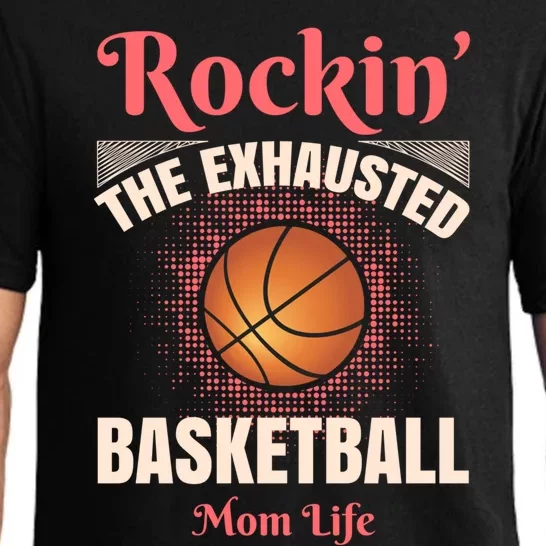 Rockin' The Exhausted Basketball Mom Life Basketball Great Gift Pajama Set