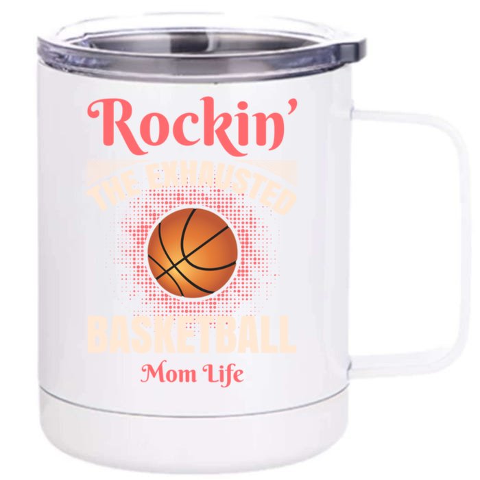 Rockin' The Exhausted Basketball Mom Life Basketball Great Gift Front & Back 12oz Stainless Steel Tumbler Cup