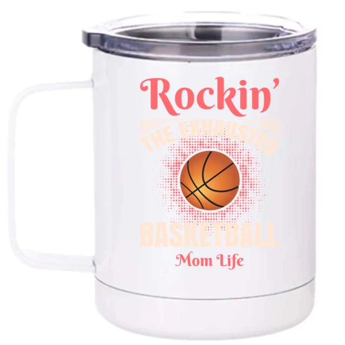 Rockin' The Exhausted Basketball Mom Life Basketball Great Gift Front & Back 12oz Stainless Steel Tumbler Cup