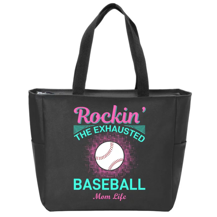 Rockin' The Exhausted Baseball Mom Life Zip Tote Bag