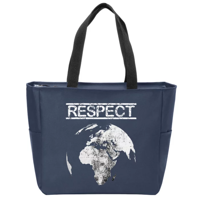 Respect The Earth Mother Earth Day Save Our Planet Zip Tote Bag