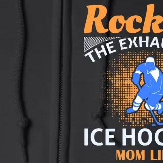 Rockin' The Exhausted Ice Hockey Mom Life Full Zip Hoodie