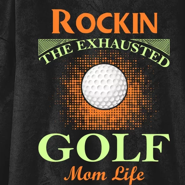 Rockin' The Exhausted Golf Mom Life Hooded Wearable Blanket