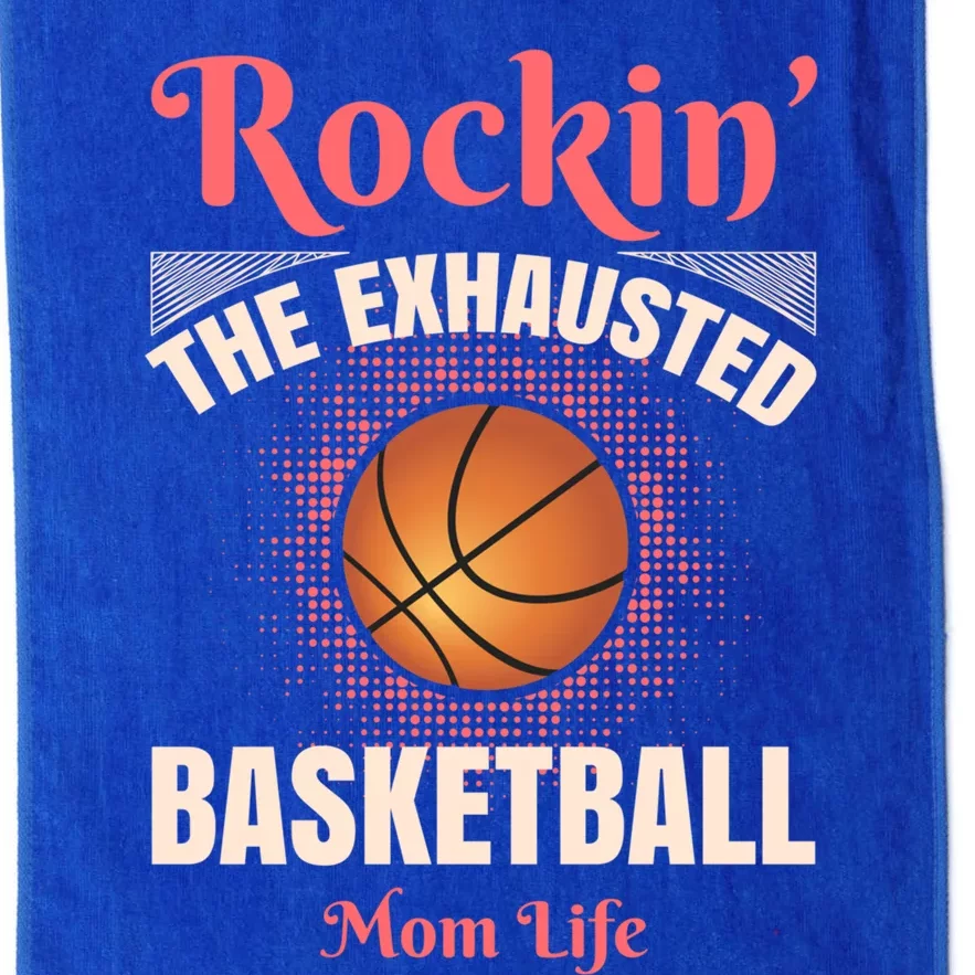 Rockin' The Exhausted Basketball Mom Life Basketball Meaningful Gift Platinum Collection Golf Towel