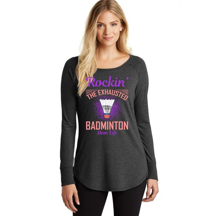 Rockin' The Exhausted Badmintion Mom Life Women's Perfect Tri Tunic Long Sleeve Shirt