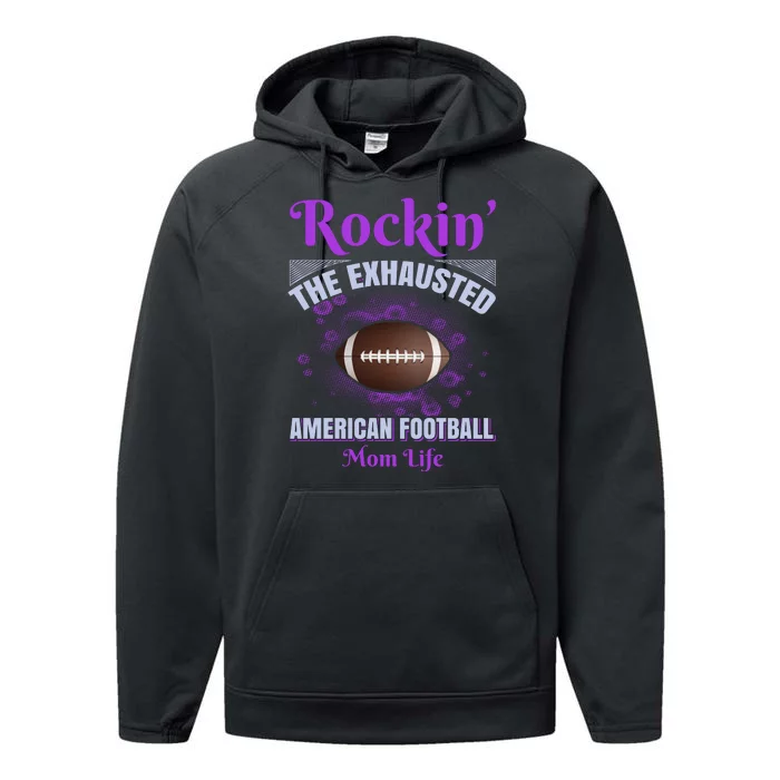 Rockin' The Exhausted American Football Mom Life Performance Fleece Hoodie