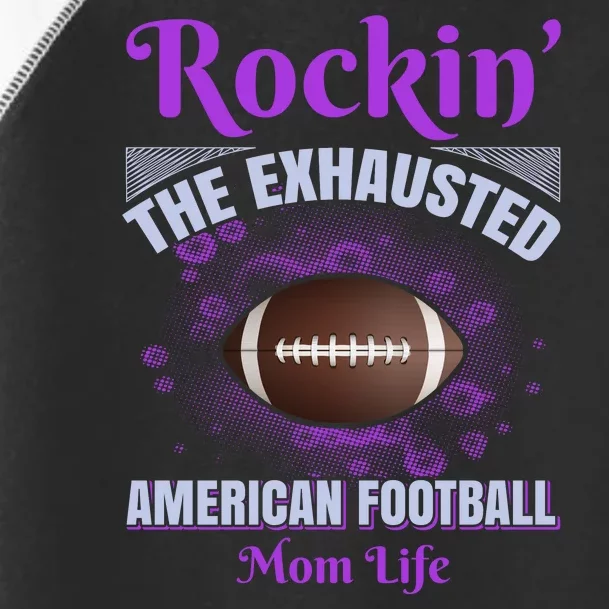 Rockin' The Exhausted American Football Mom Life Toddler Fine Jersey T-Shirt