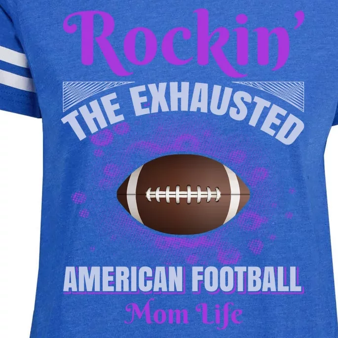 Rockin' The Exhausted American Football Mom Life Enza Ladies Jersey Football T-Shirt