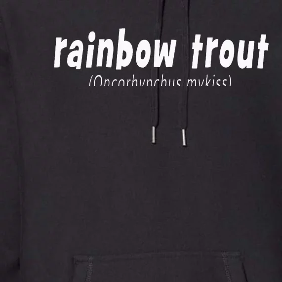 Rainbow Trout Fly Fishing With Scientific Name Premium Hoodie