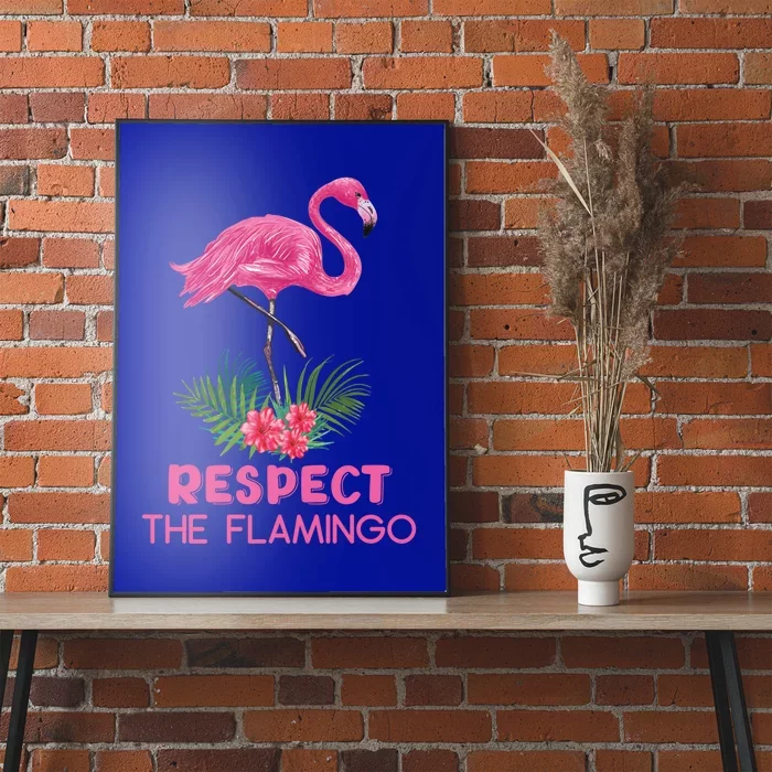 Respect The Flamingo Watercolor Pink Flamingo Saying Funny Gift Poster