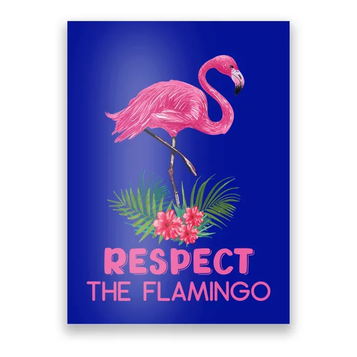 Respect The Flamingo Watercolor Pink Flamingo Saying Funny Gift Poster