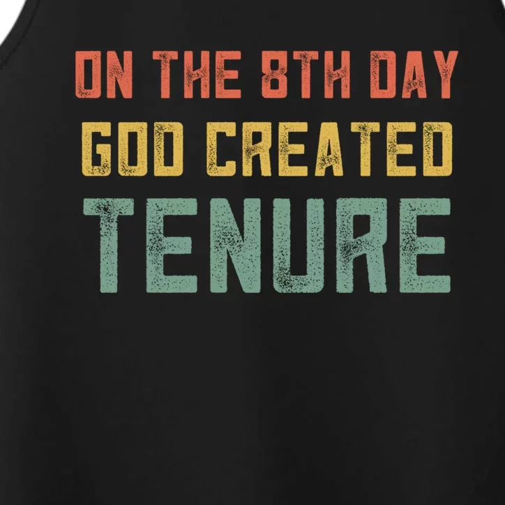 Retro Tenure Funny Gift For Teachers On The 8th Day God Created Gift Performance Tank