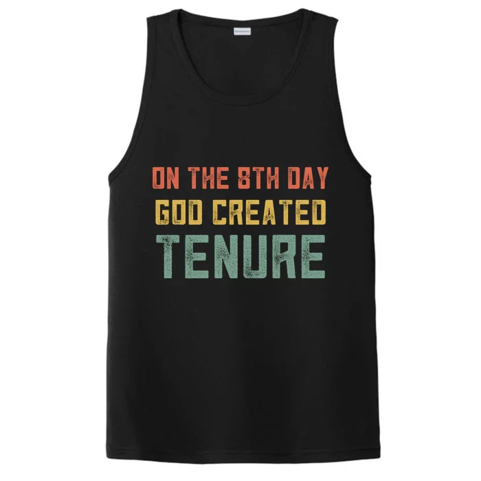 Retro Tenure Funny Gift For Teachers On The 8th Day God Created Gift Performance Tank