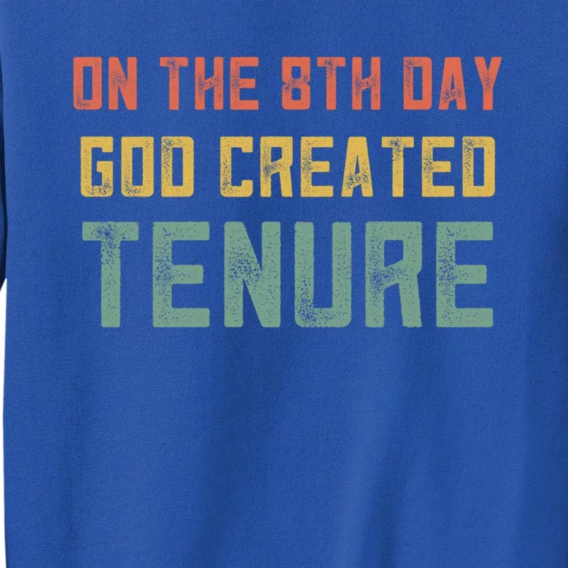 Retro Tenure Funny Gift For Teachers On The 8th Day God Created Gift Sweatshirt