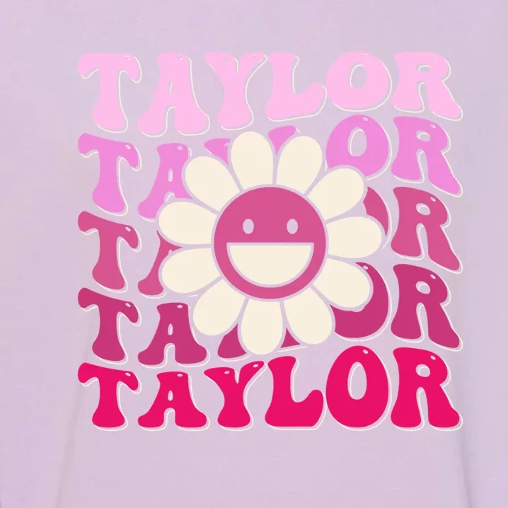 Retro Taylor First Name Personalized Birthday Groovy 70 Gift Garment-Dyed Sweatshirt