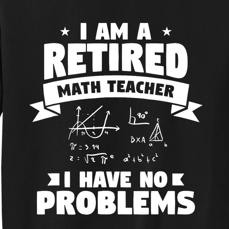 Retired Teacher Funny Retirement Quote For A Math Educator Sweatshirt