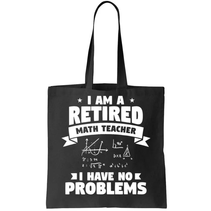 Retired Teacher Funny Retirement Quote For A Math Educator Tote Bag