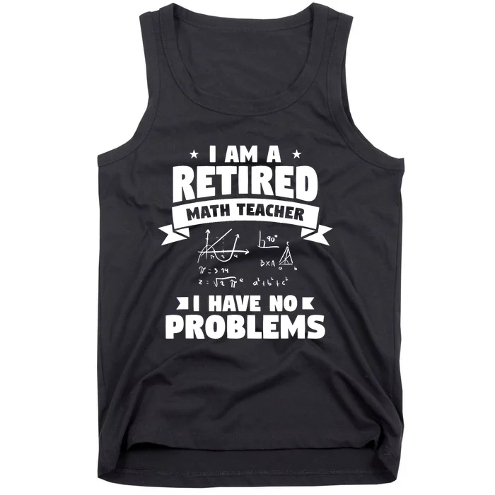 Retired Teacher Funny Retirement Quote For A Math Educator Tank Top