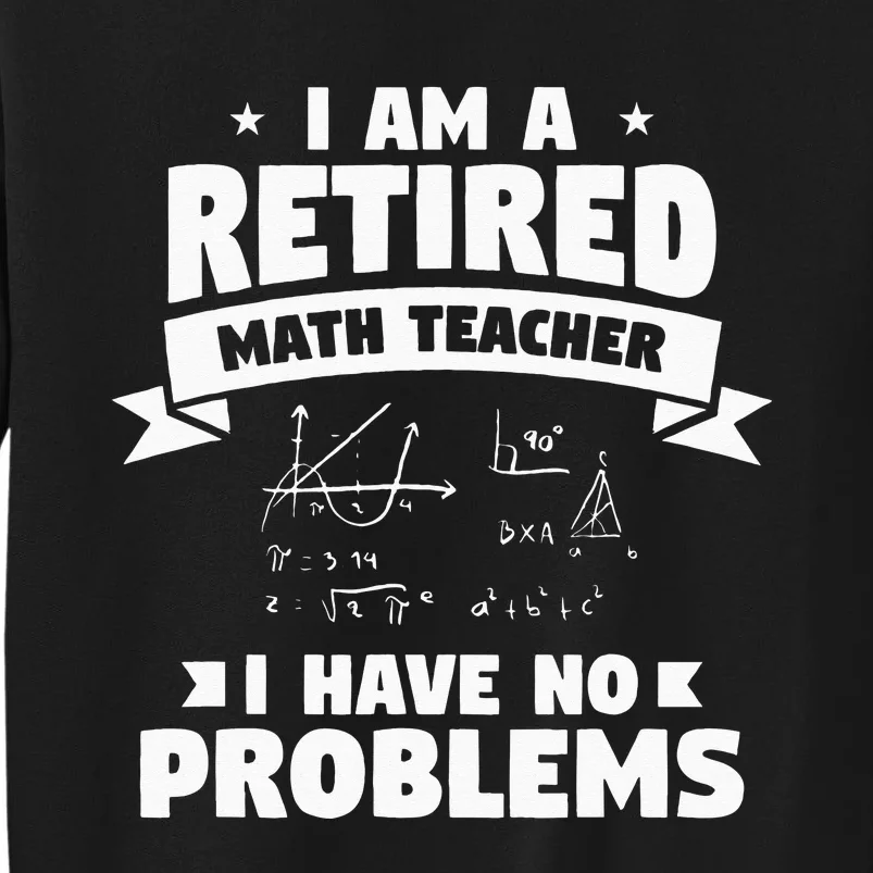 Retired Teacher Funny Retirement Quote For A Math Educator Sweatshirt