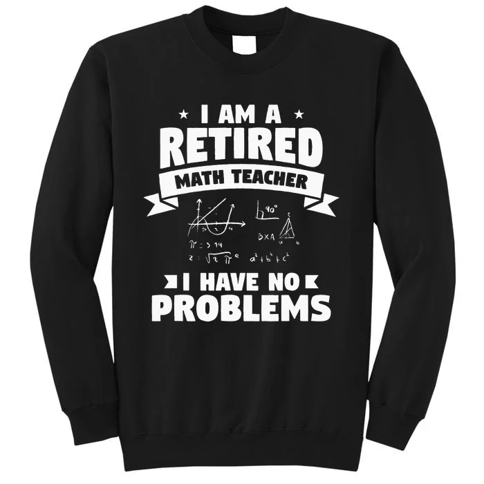 Retired Teacher Funny Retirement Quote For A Math Educator Sweatshirt