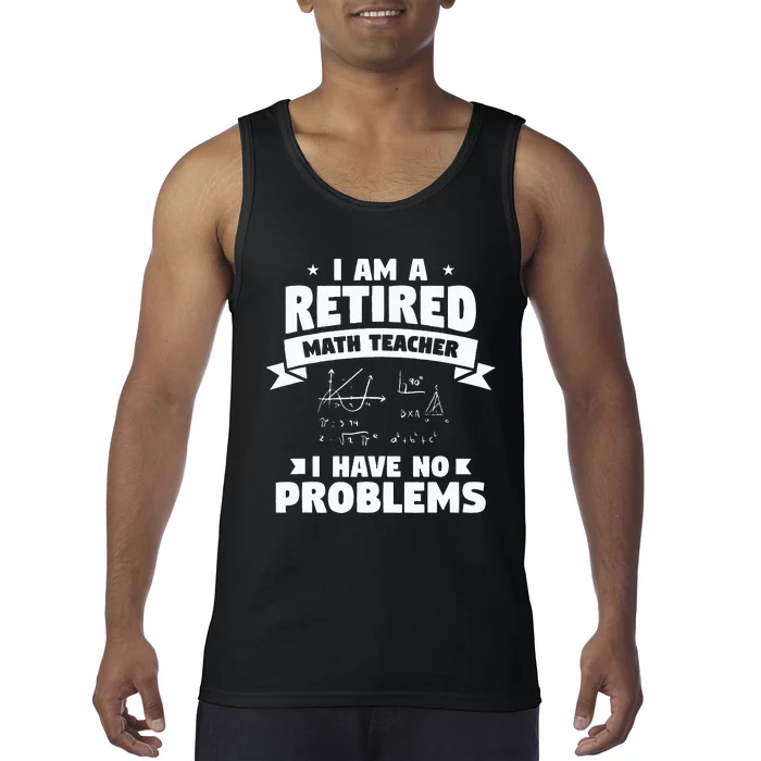 Retired Teacher Funny Retirement Quote For A Math Educator Tank Top