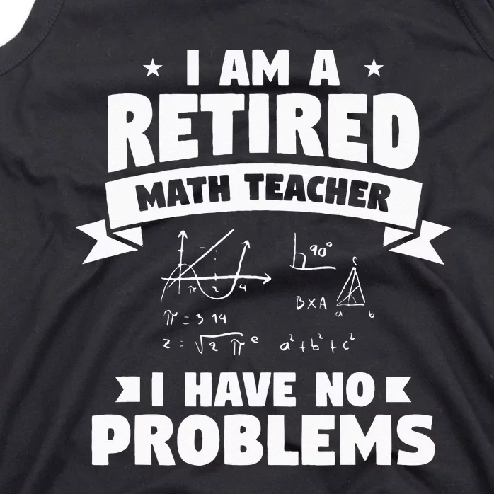 Retired Teacher Funny Retirement Quote For A Math Educator Tank Top