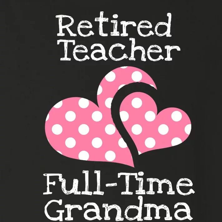 Retired Teacher Full-Time Grandma Teachers Retirement Gift Toddler Long Sleeve Shirt