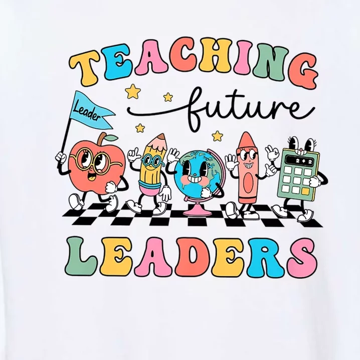 Retro Teaching Future Leaders Groovy Teacher Back To School Garment-Dyed Sweatshirt