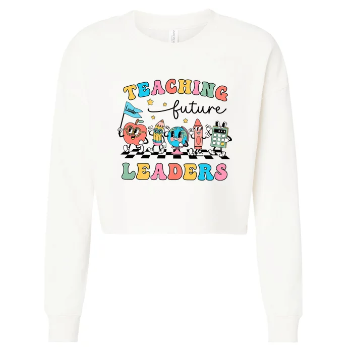 Retro Teaching Future Leaders Groovy Teacher Back To School Cropped Pullover Crew