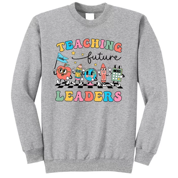 Retro Teaching Future Leaders Teacher Back To School Tall Sweatshirt