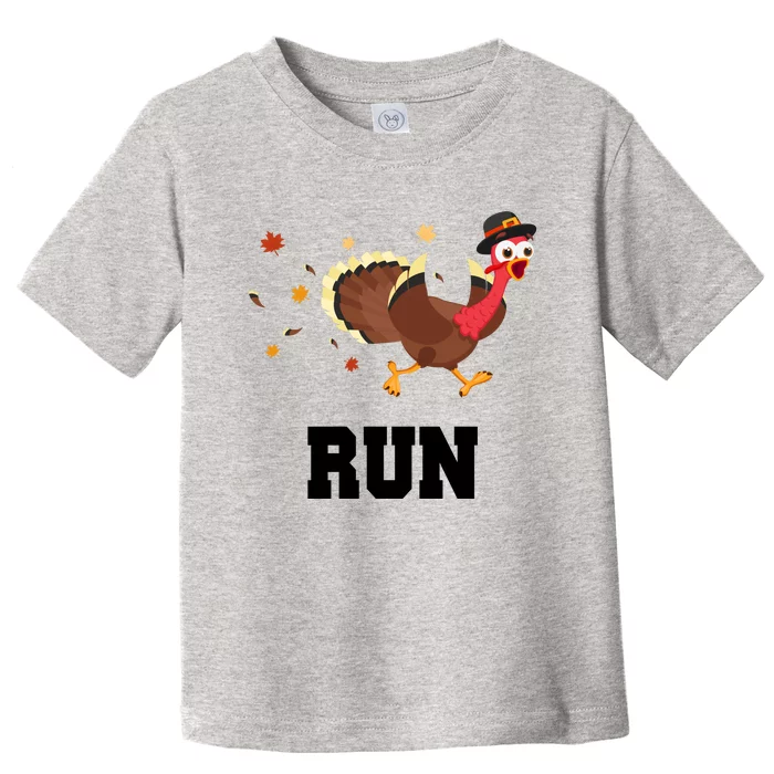 Run Turkey Funny Thanksgiving Toddler T-Shirt