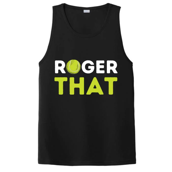 Roger That Funny Tennis Player Tennis Coach Gift Performance Tank