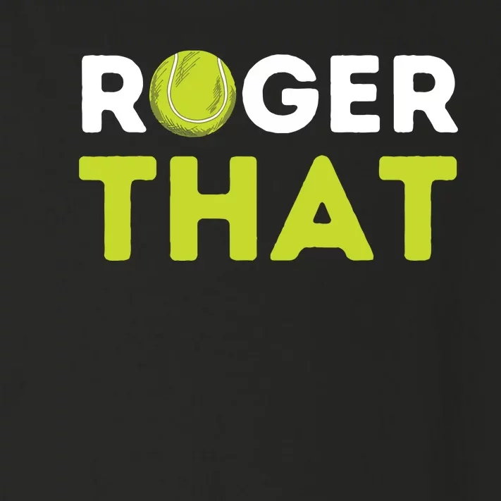 Roger That Funny Tennis Player Tennis Coach Gift Toddler Long Sleeve Shirt