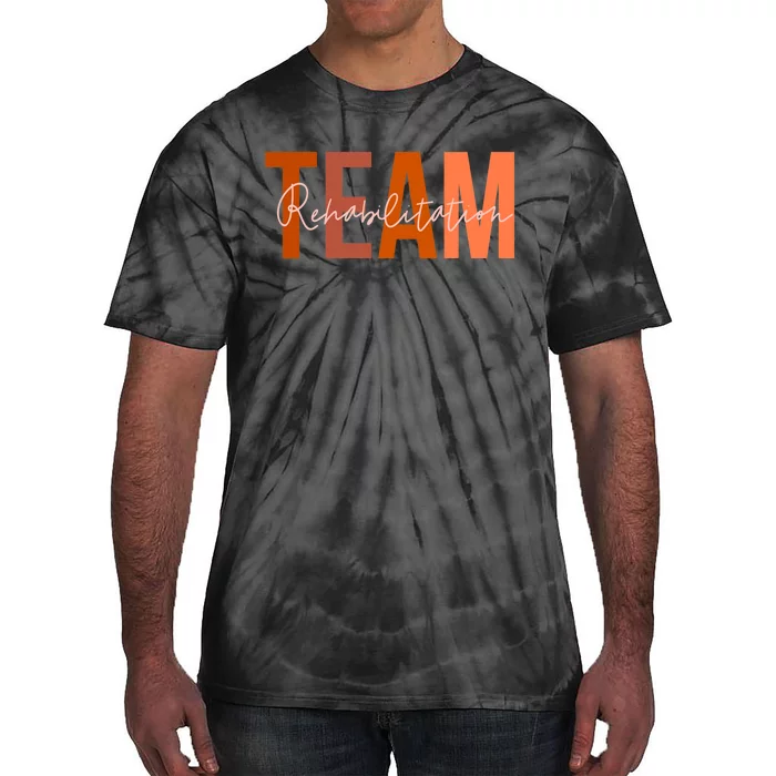 Rehab Team For Rehabilitation Matching Therapy Month Tie-Dye T-Shirt