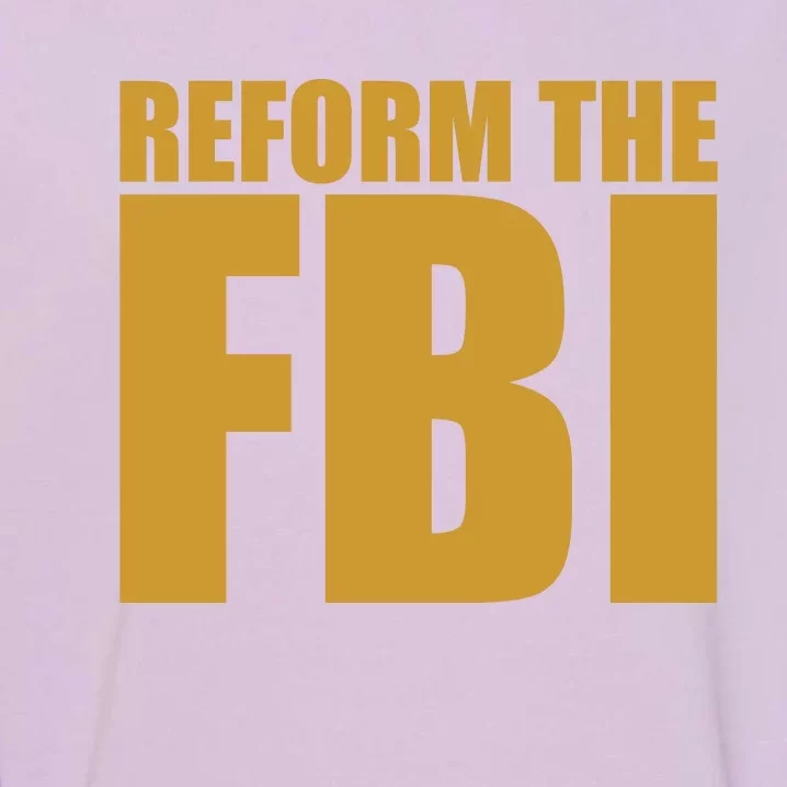 Reform The FBI Garment-Dyed Sweatshirt