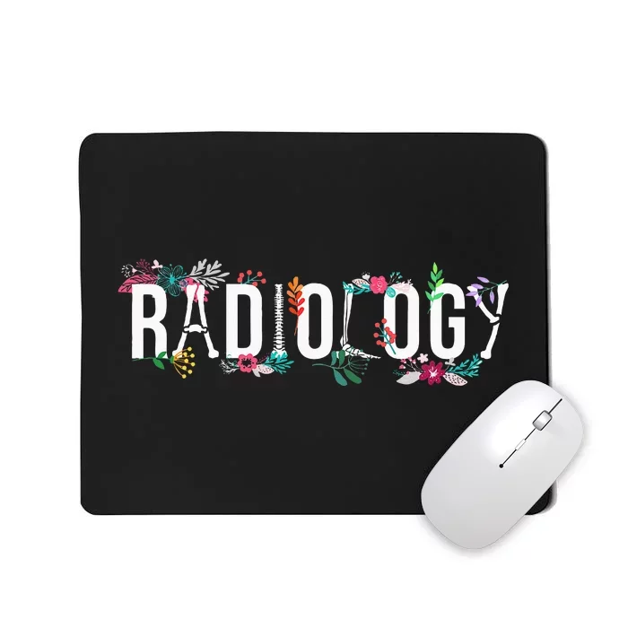 Radiology Technologist Flowers Rad Tech Mousepad