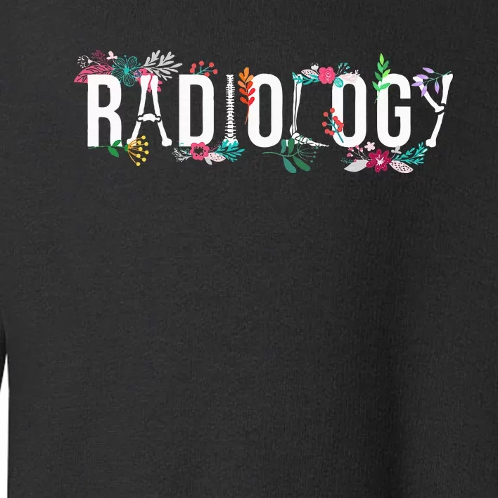 Radiology Technologist Flowers Rad Tech Toddler Sweatshirt