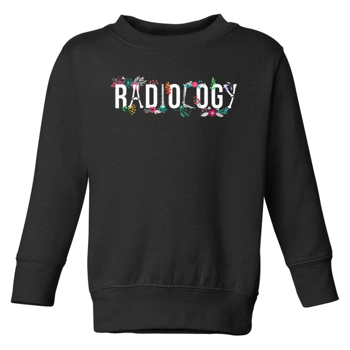 Radiology Technologist Flowers Rad Tech Toddler Sweatshirt