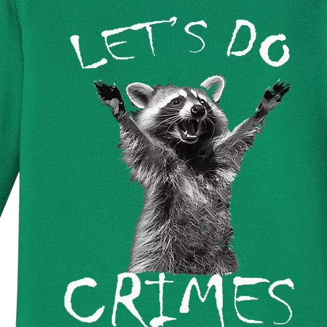 Raccoons Trash Funny Racoon LetS Do Crimes Cute Animals Baby Long Sleeve Bodysuit