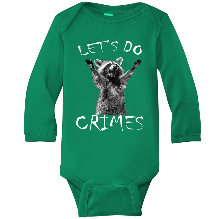 Raccoons Trash Funny Racoon LetS Do Crimes Cute Animals Baby Long Sleeve Bodysuit