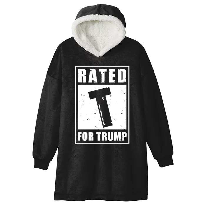 Rated T For Trump Trump 2024 Hooded Wearable Blanket