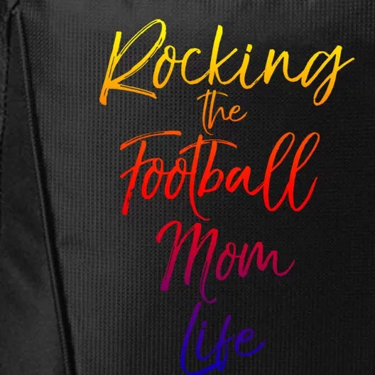 Rocking The Football Mom Life Gift Fun Sports Crewneck City Backpack