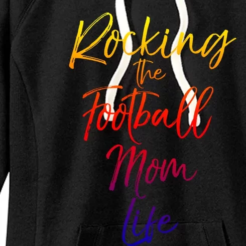 Rocking The Football Mom Life Gift Fun Sports Crewneck Women's Fleece Hoodie