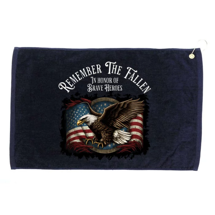 Remember The Fallen In Honor Of Brave Heroes Cute Gift Grommeted Golf Towel