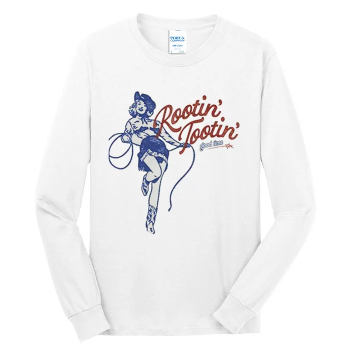 Rootin Tootin Good Time Tall Long Sleeve T-Shirt