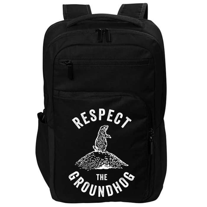 Respect The Groundhog Funny Groundhog Day Shadow Lover Gift Impact Tech Backpack