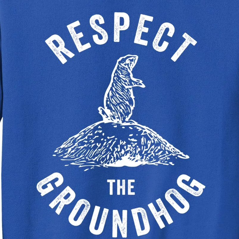 Respect The Groundhog Funny Groundhog Day Shadow Lover Gift Sweatshirt