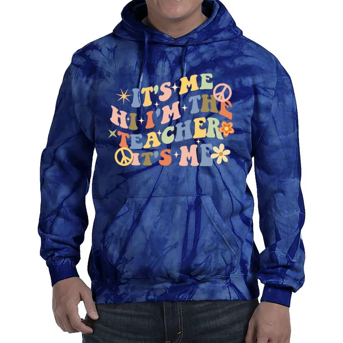 Retro Teacher Groovy Funny It's Me Hi I'm The Teacher It's Me Tie Dye Hoodie