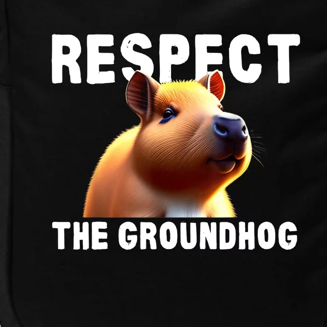 Respect The Groundhog GroundHog Day Impact Tech Backpack