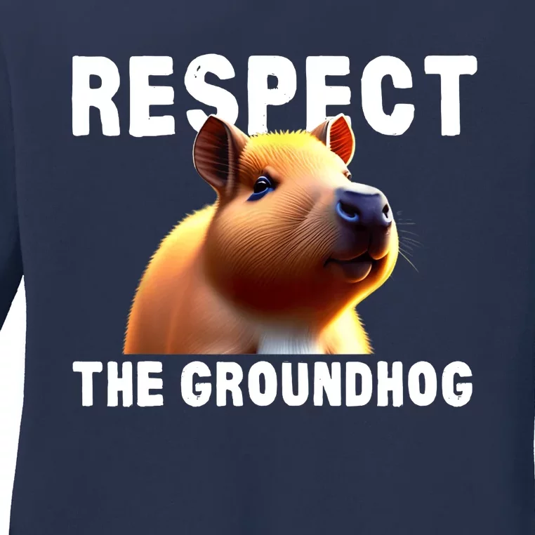 Respect The Groundhog GroundHog Day Ladies Long Sleeve Shirt